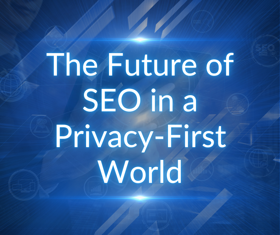 VMA-The Future of SEO in Privacy-First World - blog image