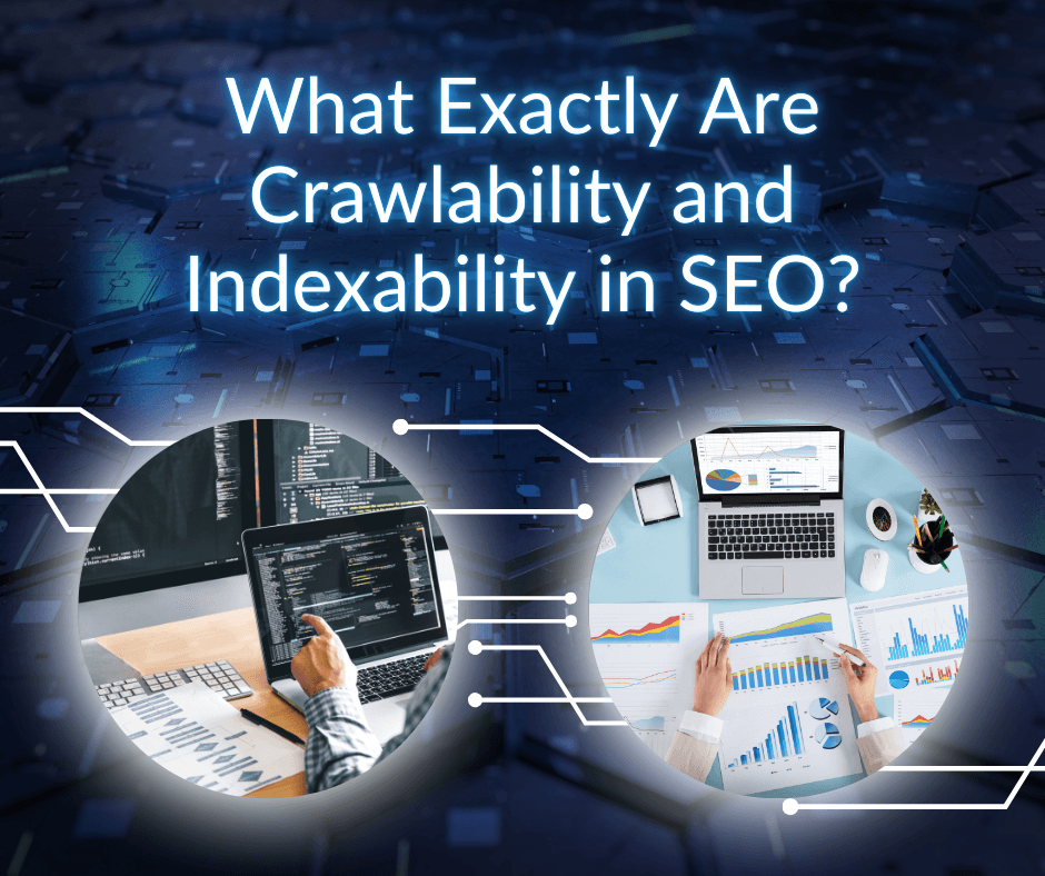 Crawlability and Indexability in SEO - Blog Image
