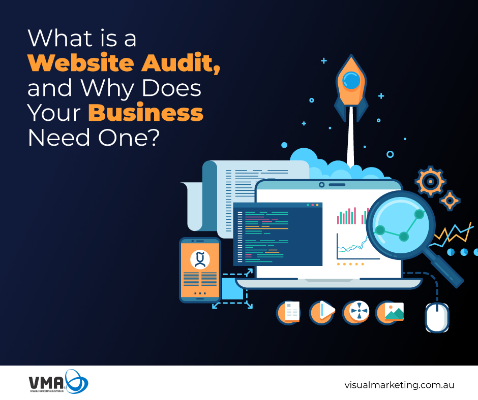 What is a Website Audit and Why Does Your Business Need One -VMA Blog Title Image
